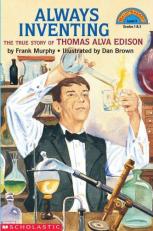 Always Inventing : The True Story of Thomas Alva Edison 