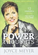 Power Thoughts : 12 Strategies to Win the Battle of the Mind