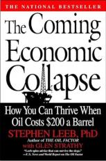 The Coming Economic Collapse : How You Can Thrive When Oil Costs $200 a Barrel 