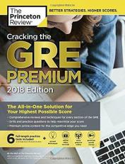 Cracking the GRE Premium Edition with 6 Practice Tests 2018 : The All-In-One Solution for Your Highest Possible Score