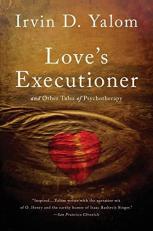 Love's Executioner : & Other Tales of Psychotherapy 2nd