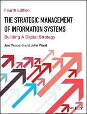 The Strategic Management of Information Systems : Building a Digital Strategy 4th