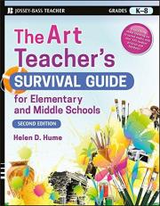 The Art Teacher's Survival Guide for Elementary and Middle Schools 2nd