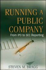 Running a Public Company : From IPO to SEC Reporting 