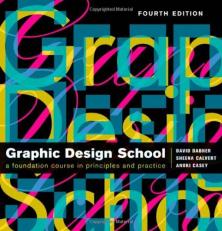The New Graphic Design School : A Foundation Course in Principles and Practice 4th
