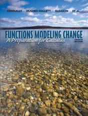 Functions Modeling Change : A Preparation for Calculus 4th