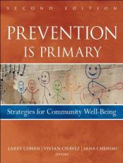 Prevention Is Primary : Strategies for Community Well Being 2nd