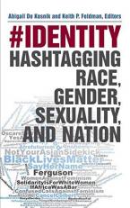 #identity : Hashtagging Race, Gender, Sexuality, and Nation 
