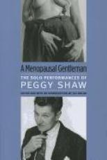 A Menopausal Gentleman : The Solo Performances of Peggy Shaw 
