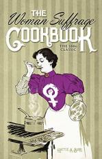 The Woman Suffrage Cookbook : The 1886 Classic 