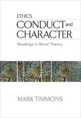 Conduct and Character : Readings in Moral Theory 6th