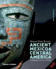 Ancient Mexico and Central America : Archaeology and Culture History 2nd