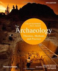 Archaeology : Theories, Methods, and Practice 6th
