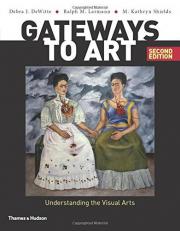Gateways to Art : Understanding the Visual Arts 2nd