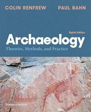 Archaeology : Theories, Methods, and Practice with Access 8th