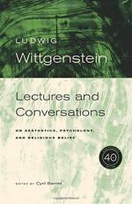 Wittgenstein, 40th Anniversary Edition : Lectures and Conversations on Aesthetics, Psychology and Religious Belief 