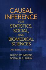 Causal Inference for Statistics, Social, and Biomedical Sciences : An Introduction 
