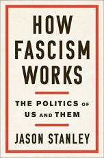 How Fascism Works : The Politics of Us and Them 