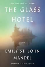 The Glass Hotel : A Novel 