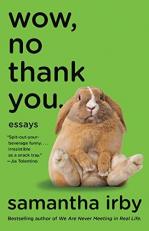 Wow, No Thank You : Essays (Lambda Literary Award) 