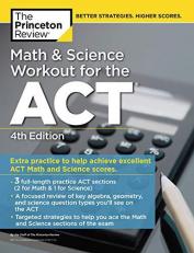 Math and Science Workout for the ACT, 4th Edition : Extra Practice for an Excellent Score