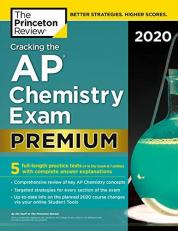 Cracking the AP Chemistry Exam 2020, Premium Edition : 5 Practice Tests + Complete Content Review