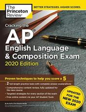 Cracking the AP English Language and Composition Exam, 2020 Edition : Practice Tests and Prep for the NEW 2020 Exam 