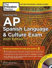 Cracking the AP Spanish Language and Culture Exam with Audio CD, 2020 Edition : Practice Tests and Proven Techniques to Help You Score A 5