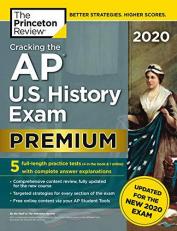 Cracking the AP U. S. History Exam 2020, Premium Edition : 5 Practice Tests + Complete Content Review + Proven Prep for the NEW 2020 Exam