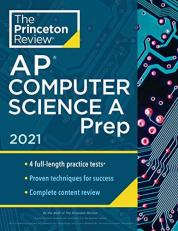 Princeton Review AP Computer Science a Prep 2021 : 4 Practice Tests + Complete Content Review + Strategies and Techniques