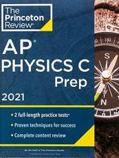 Princeton Review AP Physics C Prep 2021 : Practice Tests + Complete Content Review + Strategies and Techniques 