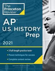 Princeton Review AP U. S. History Prep 2021 : Practice Tests + Complete Content Review + Strategies and Techniques 