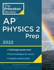 Princeton Review AP Physics 2 Prep 2022 : Practice Tests + Complete Content Review + Strategies and Techniques