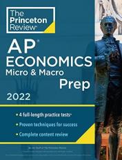 Princeton Review AP Economics Micro and Macro Prep 2022 : 4 Practice Tests + Complete Content Review + Strategies and Techniques