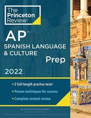 Princeton Review AP Spanish Language and Culture Prep 2022 : Practice Tests + Content Review + Strategies and Techniques 