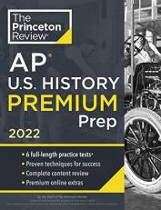 Princeton Review AP U. S. History Premium Prep 2022 : 6 Practice Tests + Complete Content Review + Strategies and Techniques