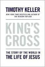 King's Cross : The Story of the World in the Life of Jesus 