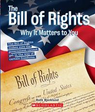 The Bill of Rights: Why It Matters to You (a True Book: Why It Matters) 