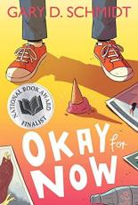 Okay for Now : A National Book Award Winner 