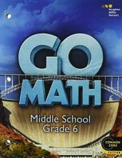 Go Math! : Student Interactive Worktext Grade 6 2014