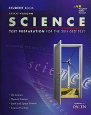 Steck-Vaughn GED : Test Preparation Student Edition Science 2014 