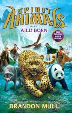 Wild Born (Spirit Animals, Book 1)