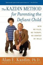 The Kazdin Method for Parenting the Defiant Child 