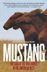 Mustang : The Saga of the Wild Horse in the American West 