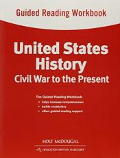 United States History : Guided Reading Workbook Civil War to the Present 