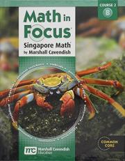 Math in Focus: Singapore Math : Student Edition Volume B 2013 