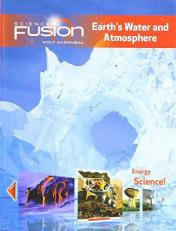 ScienceFusion : Student Edition Interactive Worktext Grades 6-8 Module F: Earth's Water and Atmosphere 2012