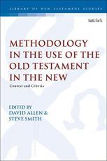 Methodology in the Use of the Old Testament in the New : Context and Criteria 