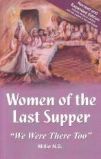 Women of the Last Supper: Revised and Expanded Edition 
