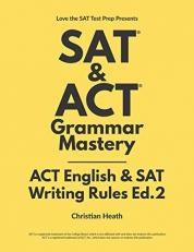 SAT & ACT Grammar Mastery : ACT English & SAT Writing Rules 2nd